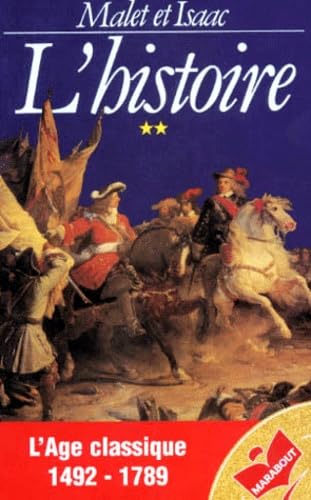 MALET ET ISAAC L'HISTOIRE.: Tome 2, L'Age classique 1492-1789