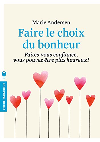 Faire le choix du bonheur (Psychologie) (French Edition)