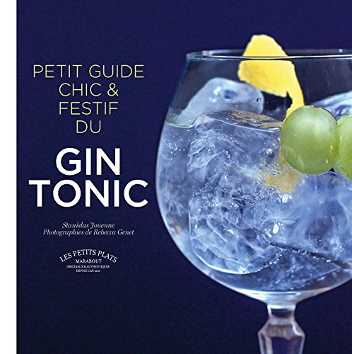 Le petit guide chic et festif du Gin & Tonic