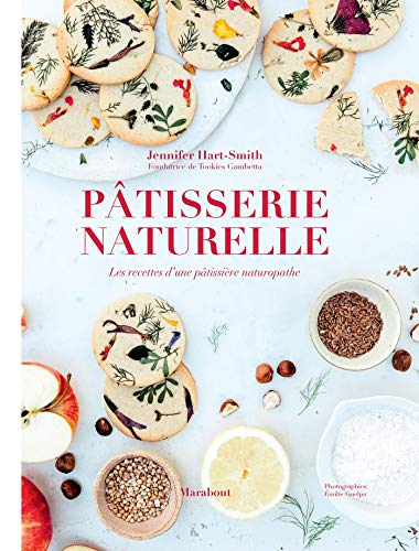 Pâtisserie naturelle: Les recettes d'une pâtissière naturopathe: 31653