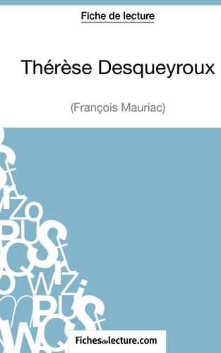 Thrse Desqueyroux - Franois Mauriac (Fiche de lecture)