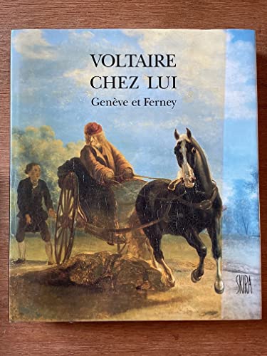 Voltaire chez lui : geneve et ferney