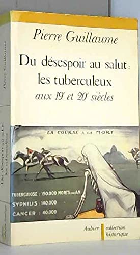 Du désespoir au salut: les tuberculeux aux XIXe et XXe siècle