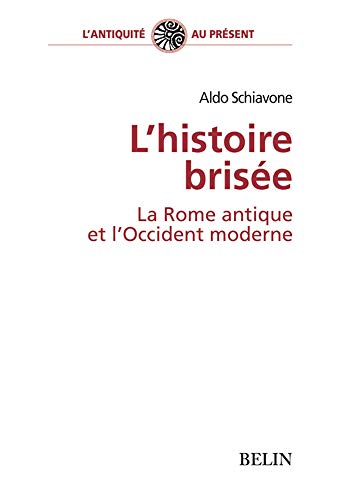 L'histoire brisée: La Rome antique et l'Occident moderne