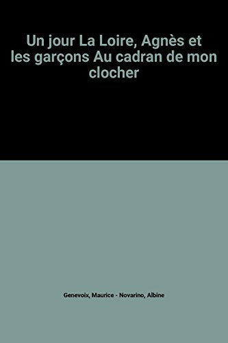 TRENTE MILLE JOURS - UN JOUR - LA LOIRE, AGNES ET LES GARCONS - AU CADRAN DE MON CLOCHER - LA PERPETUITE - TRENTE MILLE JOURS - FORET VOISINE - LORELEI - JEUX DE GLACES