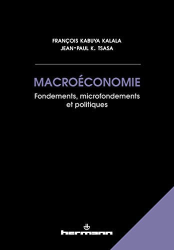 Macroéconomie: Fondements, Microfondements et Politiques (HR.HORS COLLEC.)