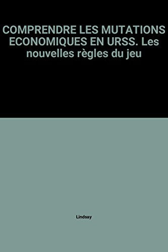 Comprendre Les Mutations Economiques En Urss. Les Nouvelles Regles Du Jeu