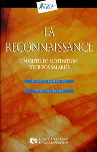 La Reconnaissance. Un Outil De Motivation Pour Vos Salaries
