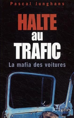 Halte au trafic: La Mafia des voitures