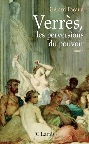 Verrès, les perversions du pouvoir