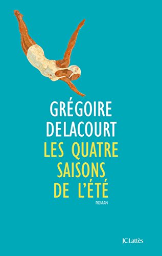 Les Quatre Saisons de L'Ete (Litterature Francaise)