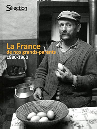 La France de nos grands-parents: 1880-1960