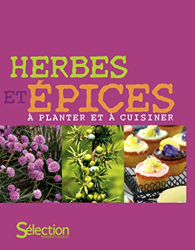Herbes et épices -A PLANTER ET A CUISINER
