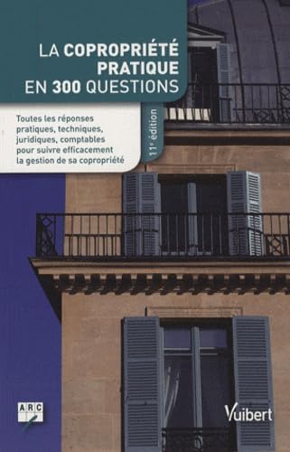 La copropriété pratique en 300 questions