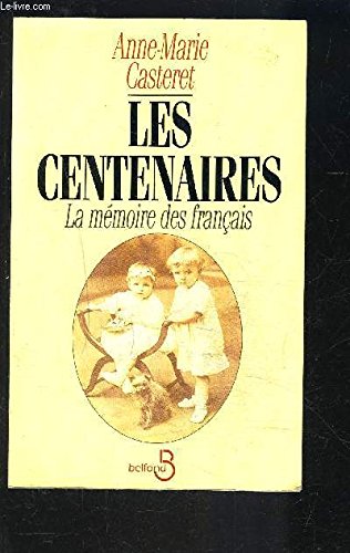 Les centenaires: La mémoire des Français