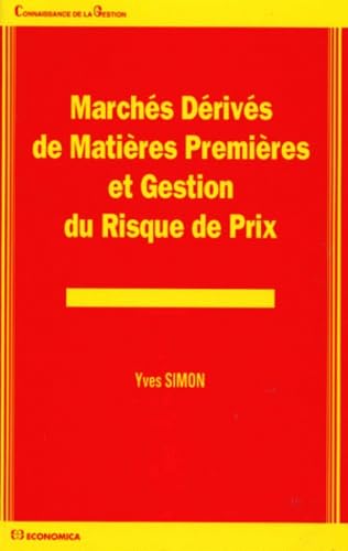 Marches Derives De Matieres Premieres Et Gestion Du Risque De Prix