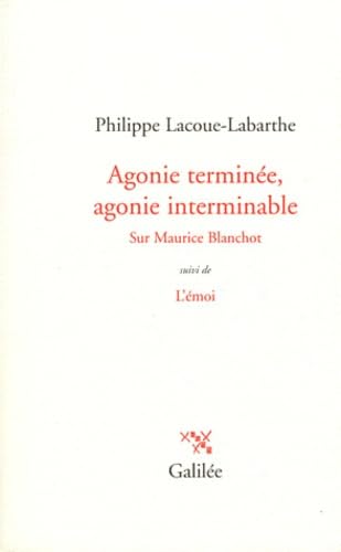 Agonie terminée agonie interminable (0000): suivi de L'émoi