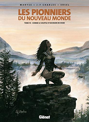 Les Pionniers du nouveau monde - Tome 10: Comme le souffle d'un bison en hiver