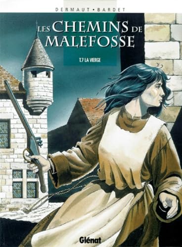 Les Chemins de Malefosse - Tome 07: La Vierge