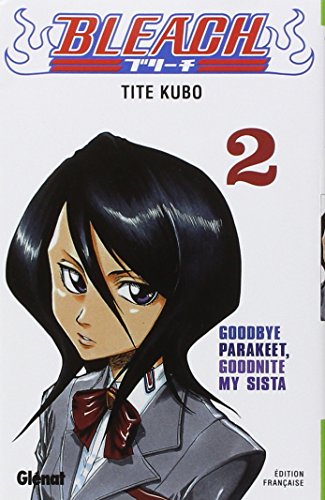 Bleach - Tome 02: Goodbye Parakeet, Goodnite my sista