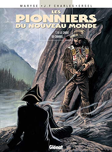Les Pionniers du nouveau monde - Tome 15: Le Choix de Crimbel
