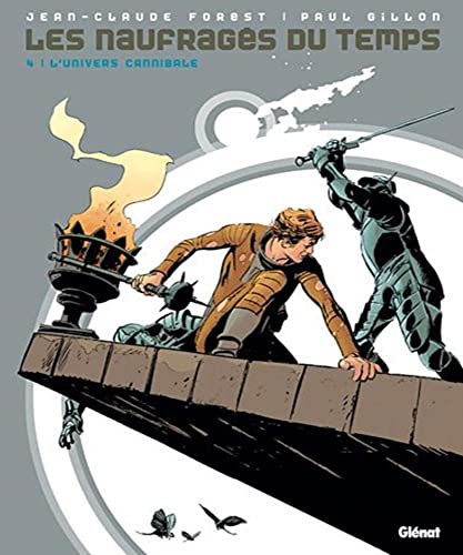 Les naufragés du temps - Tome 04: L'univers cannibal
