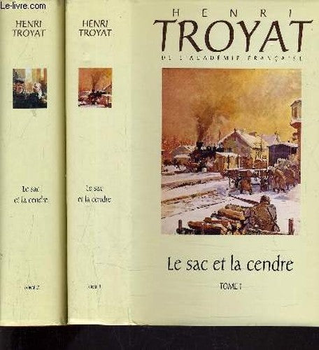L'oeuvre romanesque d'Henri Troyat.. 24. Le sac et la cendre