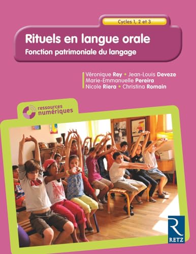 Rituels en langue orale Cycles 1, 2 et 3: Fonction patrimoniale du langage