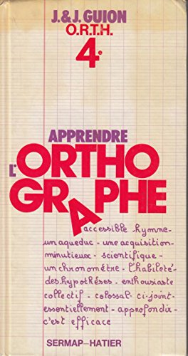 Apprendre l'orthographe / o. r. t. h. 4+ / observation, regles, transfert, habilete