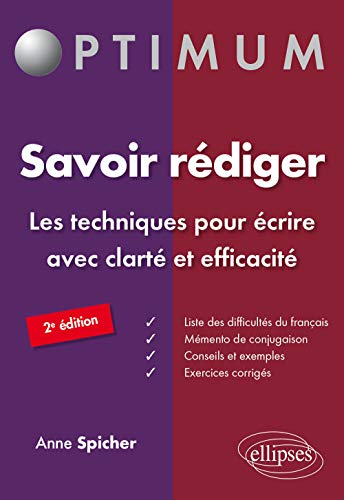 Savoir rédiger. Les techniques pour écrire avec clarté et efficacité - 2e édition