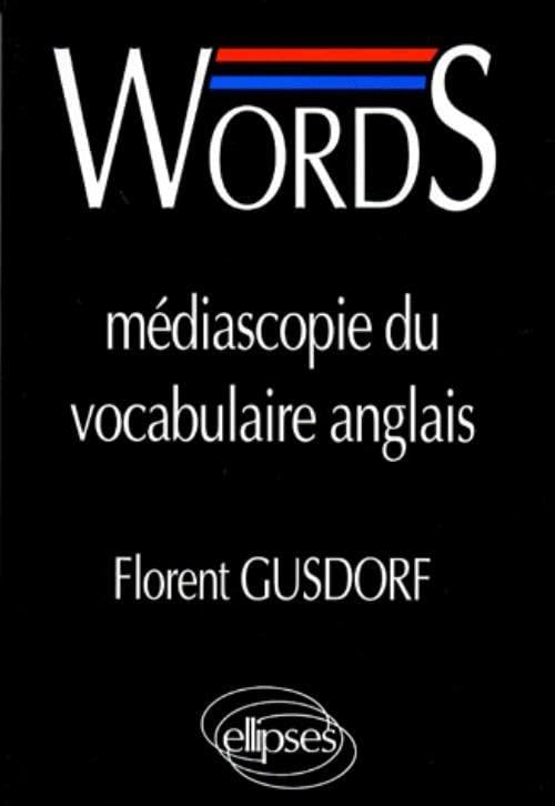 Words: Médiascopie du vocabulaire anglais (French Edition)