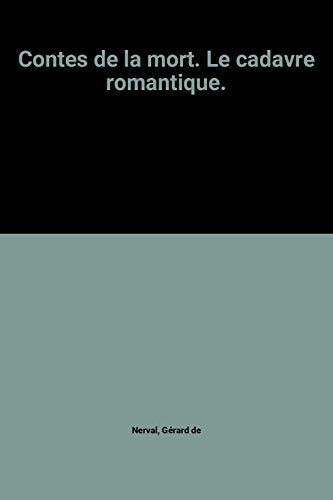 Contes de la mort: Le cadavre romantique (Chimeres) (French Edition)