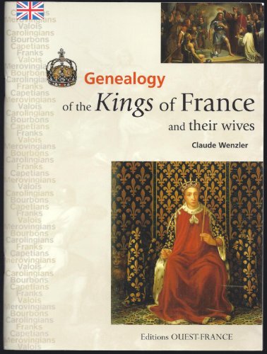 Genealogy of the Kings of France and their Wives