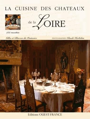 Recipes from the Chateaux of the Loire French Edition
