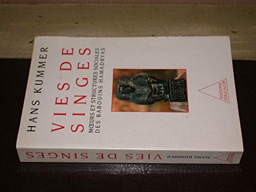 Vies de singes: Moeurs et structures sociales des singes hamadryas