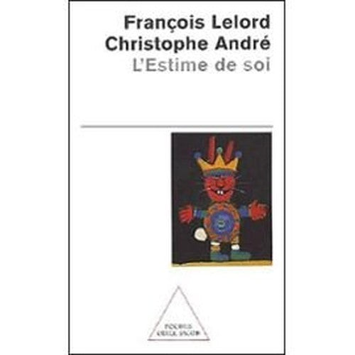 L'estime de soi : S'aimer pour mieux vivre avec les autres