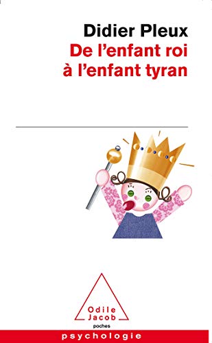 De L'Enfant Roi a L'Enfant Tyran