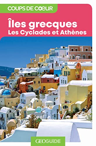Îles grecques: Les Cyclades et Athènes