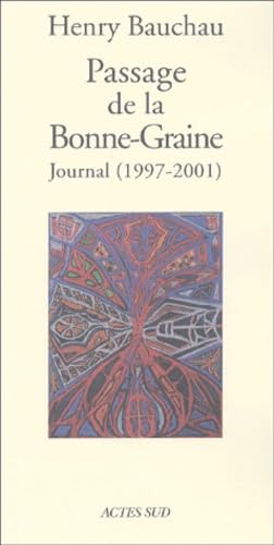 Passage de la Bonne-Graine: Journal (1997-2001)