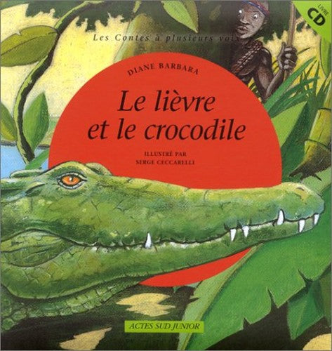 Le lièvre et le crocodile + CD