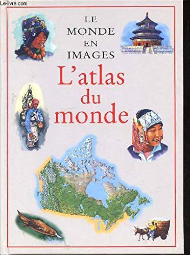 Atlas du Monde (l')