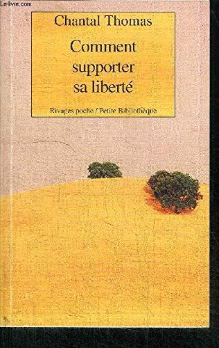 comment supporter sa liberte (PETITE BIBLIOTHEQUE RIVAGES)