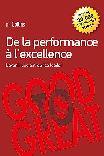 De la Performance à l'excellence: Devenir une entreprise leader
