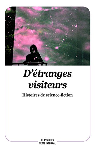D'ETRANGES VISITEURS HISTOIRES DE SCIENCE-FICTION