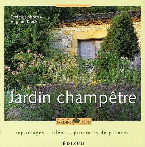 Jardin champêtre - reportages, idées, portraits de plantes