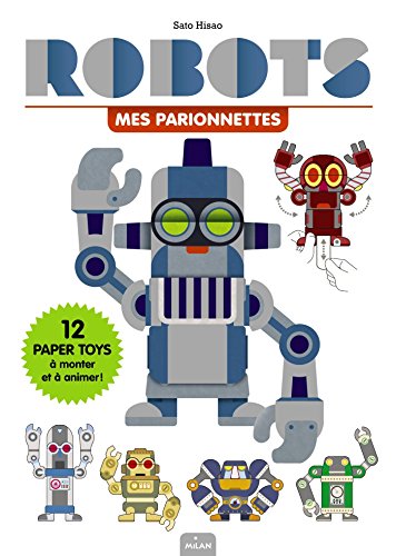 Mes Parionnettes - Robots: 12 paper toys animés à monter