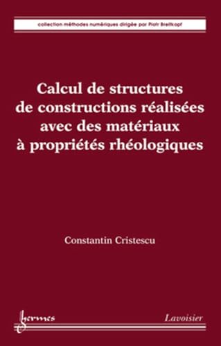 Calcul de structures de constructions réalisées avec des matériaux à propriétés rhéologiques