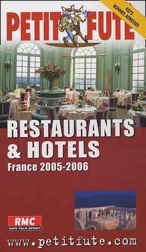 Restaurants et hotels de france 2005-2006, le petit fute