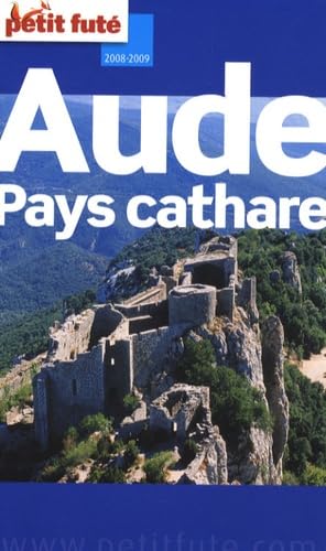 aude 2008-2009 petit fute: PAYS CATHARE