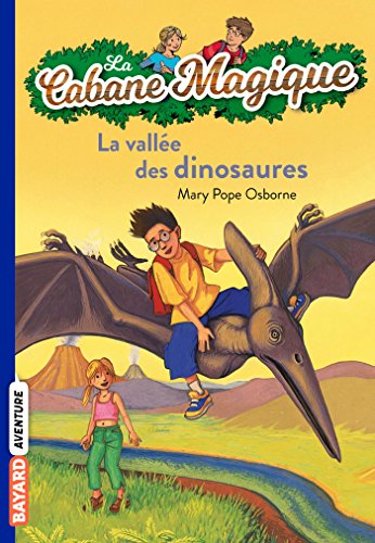 La cabane magique 1 La vallee des dinosaures